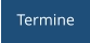Termine